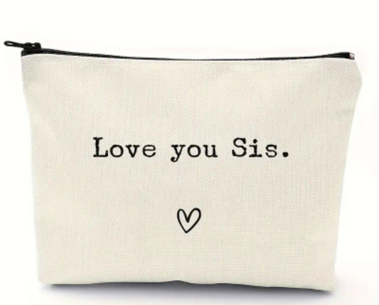 Love you sis - Zipper Pouch